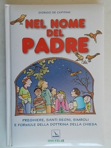 Nel nome del padre de capitani giorgio velar preghiere simboli chiesa rilegato - Foto 1 di 6
