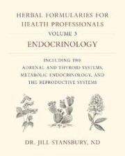 Herbal Formularies for Health Professionals, Volume 3: Endocrinology, Including
