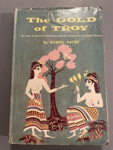 THE GOLD OF TROY ~ ROBERT PAYNE ~ 1959  HC/DJ BOOK OF THE MONTH VINTAGE  - Picture 1 of 6