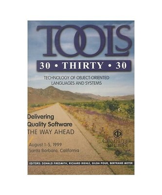 Technology of Object-Oriented Languages and Systems: Tools 30 : August 1-5, 1999