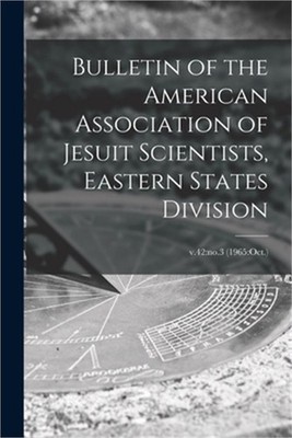 Bulletin of the American Association of Jesuit Scientists, Eastern States Divisi