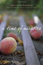 A Time of Miracles - Hardcover, by Bondoux Anne-Laure - Acceptable