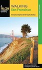 Walking San Francisco: A Step-by-Step Tour of the City by the Bay by Tracy Salcedo (Paperback, 2014)