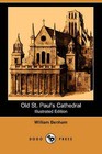 Old St. Paul's Cathedral (Illustrated Edition) (Dodo Press) by William Benham (Paperback / softback, 2007)