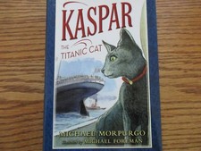 Kaspar The Titanic Cat (Michael Morpurgo)