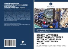 SELBSTHÄRTENDER SELBSTVERDICHTENDER BETON MIT GGBS U[...] | Buch | 9786203758795