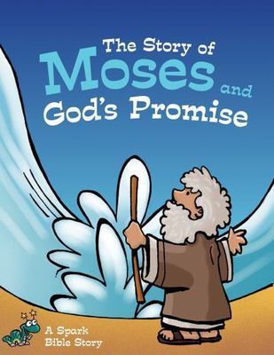 The Story Of Moses And God S Promise A Spark Bible Story By Martina Smith 9781451499827 Ebay