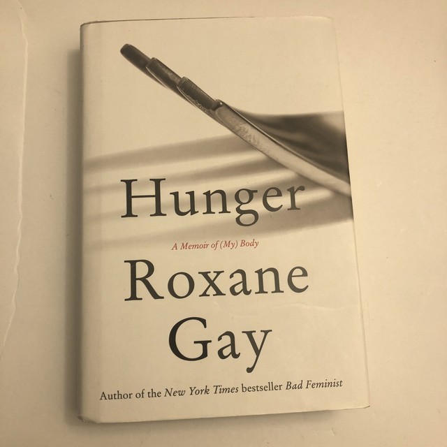 hunger a memoir of my body by roxane gay hunger a memoir of my body by roxane gay