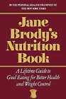 Jane Brody's Nutrition Book: A Lifetime Guide to Good Eating for Better Health and Weight Control by Linda K. Kerber, Jane E. Brody (Hardback, 1981)