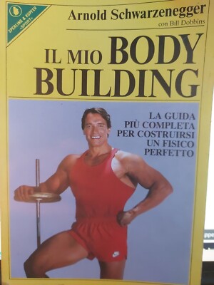 Arnold Schwarzenegger Il Mio Bodybuilding K3
