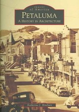 Petaluma:: A History in Architecture by Katherine J. Rinehart (English) Paperbac