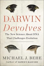 Darwin Devolves: The New Science Ab..., Michael J. Behe
