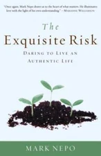 The Exquisite Risk: Daring to Live an Authentic Life - Paperback - VERY GOOD