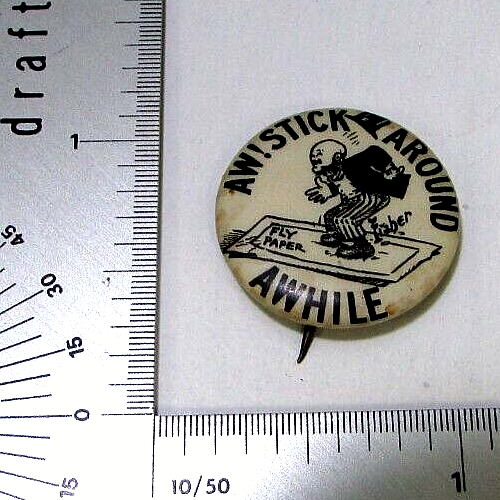 c 1910 Antique Pinback Button AW ! Stick Around Awhile Jeff Bud Fisher Flypaper - Picture 2 of 3