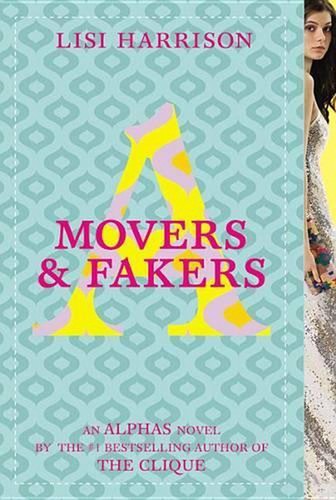 Movers & Fakers: Movers and Fakers by Lisi Harrison (English) Paperback Book