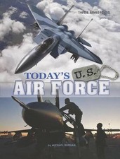 Today's U.S. Air Force by Burgan, Michael (English) Paperback Book