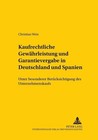 Kaufrechtliche Gewährleistung und Garantievergabe in Deutschland und Spanien von Christian Weis (2006, Taschenbuch)