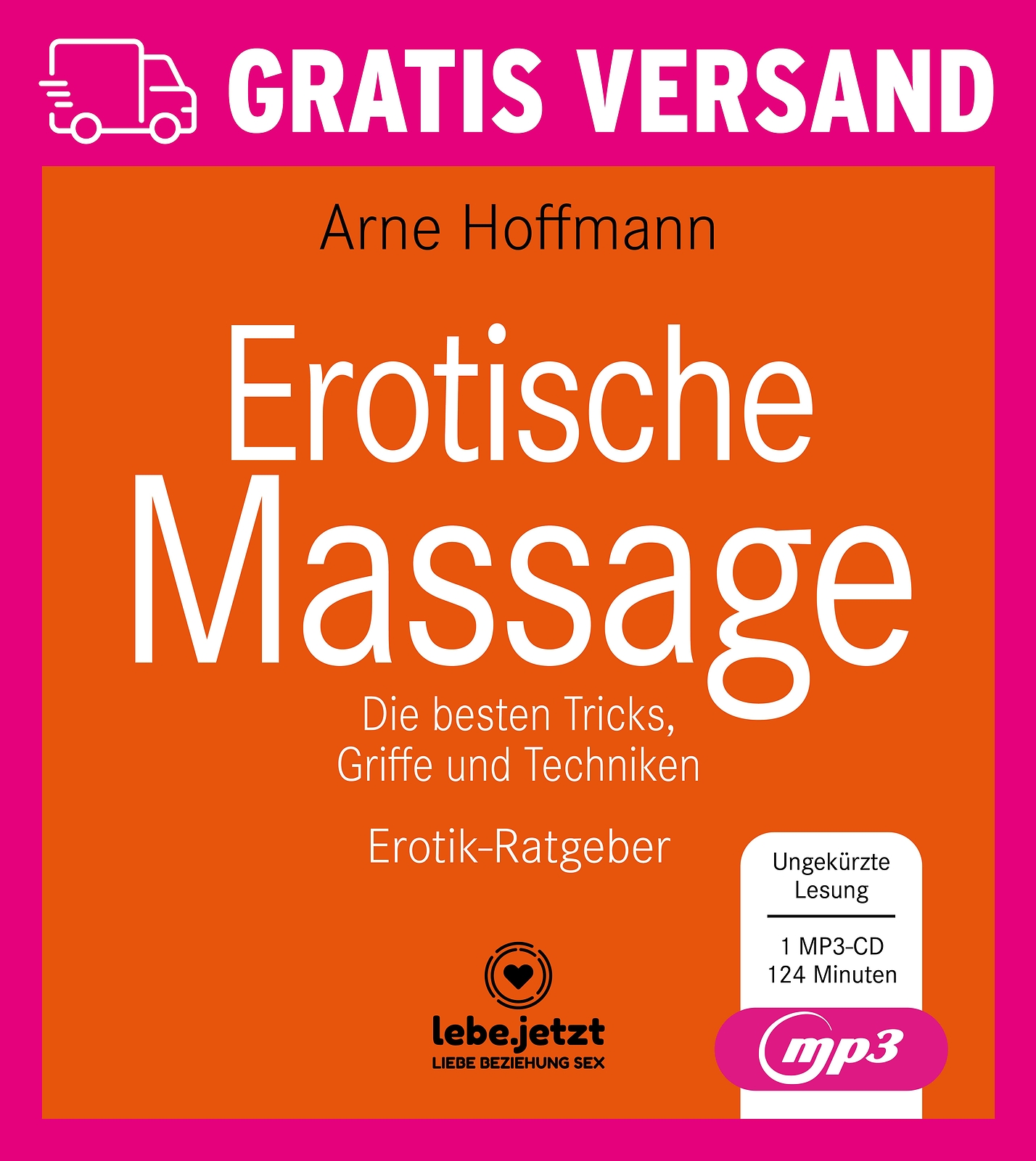 Erotische Massage | Erotisches Hörbuch als MP3CD von Arne Hoffmann - Arne Hoffmann