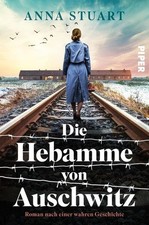Die Hebamme von Auschwitz | Anna Stuart | deu...