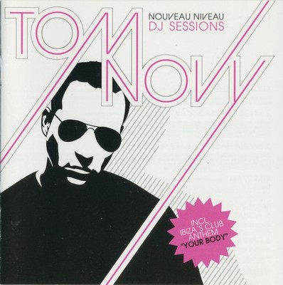 Tom Novy - Nouveau Niveau DJ Sessions - NEU - | CD