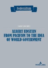 Albert Einstein from Pacifism to the Idea of World Gover (Paperback) (UK IMPORT)