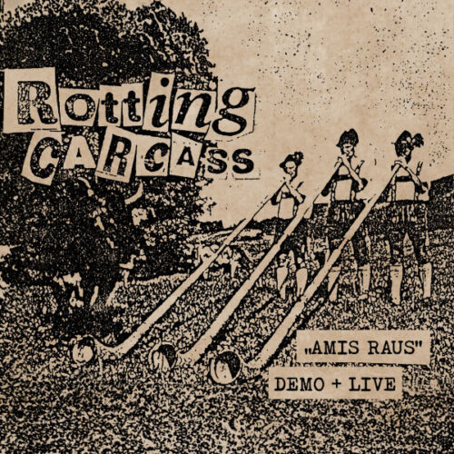 Rotting Carcass - Amis Raus Demo + Live LP BRUTAL VERSCHIMMELT VORKRIEGSPHASE
