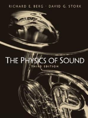 The Physics of Sound by Berg, Richard; Stork, David