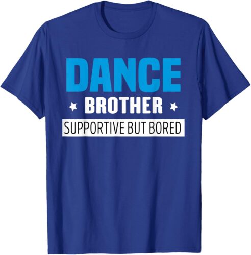 Dance Brother Supportive But Bored Funny Dance Sister T-Shirt Hoodie - Picture 16 of 17