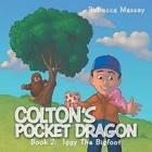 Colton's Pocket Dragon: Book 2: Iggy The Bigfoot by Rebecca Massey (Paperback, 2013)
