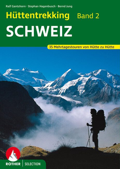 Hüttentrekking Band 2: Schweiz | Ralf Gantzhorn, Stephan Hagenbusch,