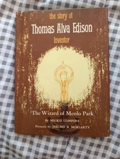 The Story Of Thomas Alva Edison Inventor. The Wizard Of Menlo Park By Mickie...