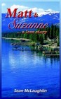Matt and Suzanne a Love Story 9781420888829 by Sean McLaughlin Book