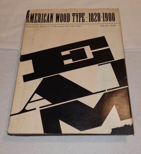 American Wood Type: 1828-1900 - Rob Roy Kelly - 1969 1st Ed - Typography / Fonts