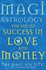 Magi Astrology the Key to Success In Love and Money