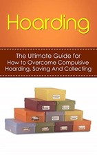 Hoarding: The Ultimate Guide for How ..., Hulse, Julian