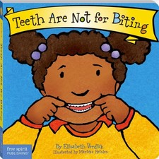Teeth Are Not for Biting Board Book -- Elizabeth Verdick - Board Book