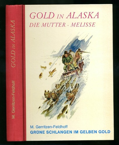 Gold in Alaska ° Die Mutter / Melisse ° Grüne Schlangen im gelben Gold - Gesamtb - Bild 2 von 9