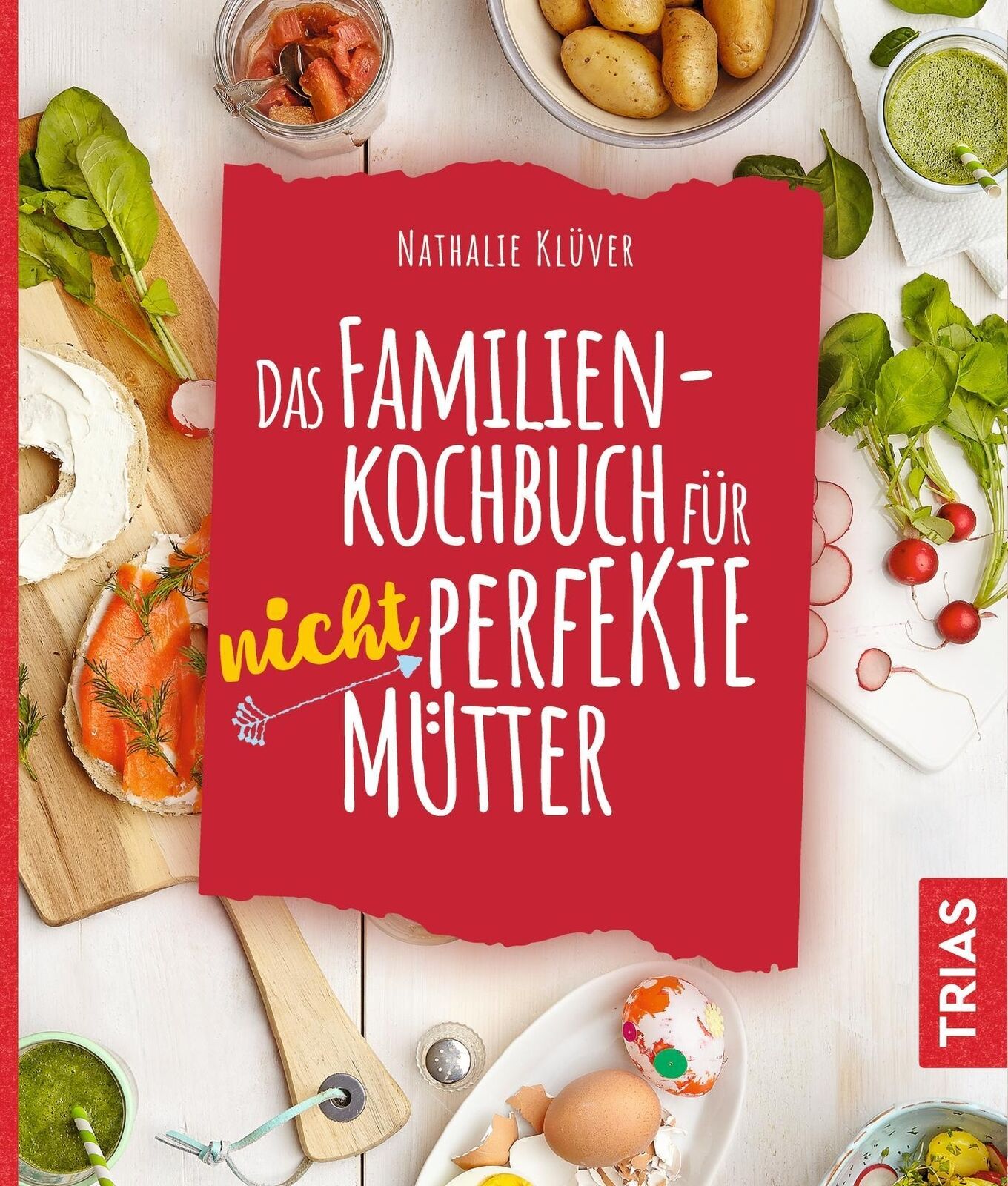 Thumbnail - Das Familienkochbuch Für Nicht Perfekte Mütter, Nathalie Klüver