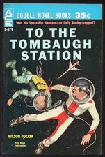 To The Tombaugh Station / Earthman Go Home Vintage Ace Double D479 Paperback FN