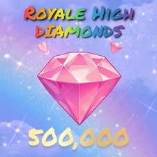    Roblox Royale High 500K Diamonds    CHEAP PRICES - FAST DELIVERY   