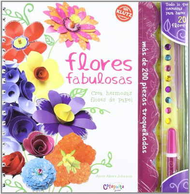 FLORES FABULOSAS (CREA HERMOSAS FLORES DE PAPEL) - Spanish Language Paperback NE