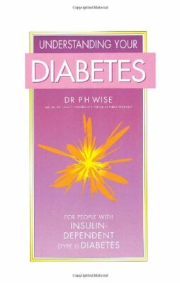 Understanding Your Diabetes (insulin dependent), Wise Paperback=#