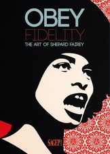 Obey Fidelity. The art of Shepard Fairey - [SAGEP]