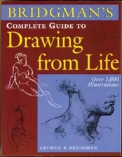 Bridgman's Complete Guide to Drawing From Life by George B. Bridgman