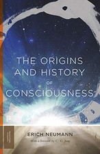 The Origins and History of Consciousness (Princeton Classics) by Neumann