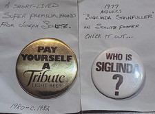 2 Vintage SCHLITZ Beer PINBACK BUTTONS Tribute Light Who is Siglinda? no reserve