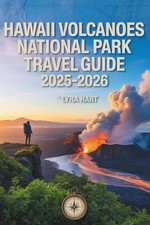 Hawaii Volcanoes National Park Travel Guide 2025-2026: Experience Fiery Landscap