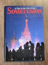 A Day in the Life of the Soviet Union by Rick Smolan (1987, Hardcover)