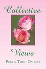 Collective Views by Peggy Todd Dauzat (Paperback / softback, 2013)