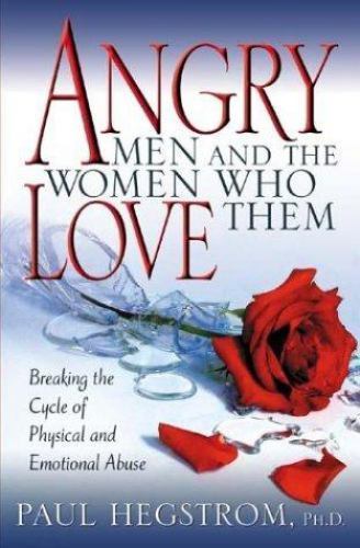 Angry Men and the Women Who Love Them: Breaking the Cycle of Physical and... - Bild 1 von 1